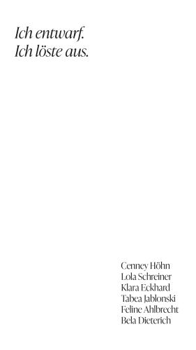 Ich entwarf. Ich löste aus.
